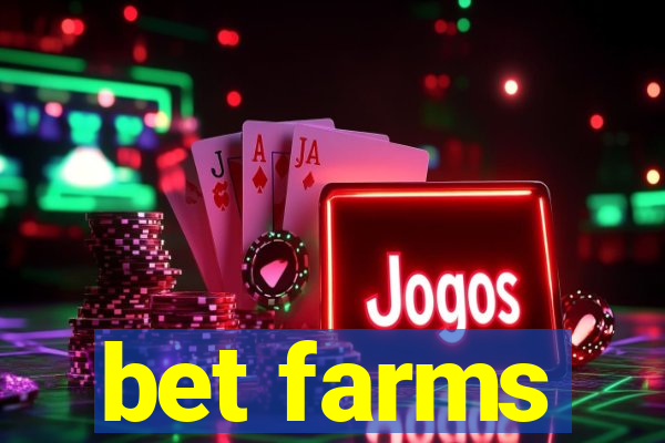 bet farms